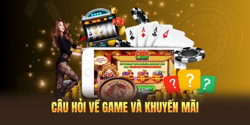 Câu hỏi thường gặp về game và khuyến mãi đang hoạt động