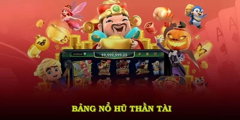 Bảng nổ hũ thần tài