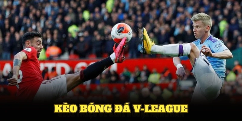Kèo bóng đá V-League