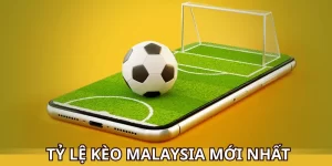tỷ lệ kèo malaysia mới nhấ